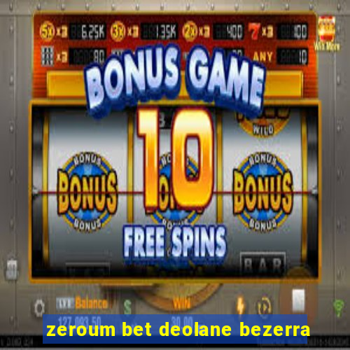 zeroum bet deolane bezerra